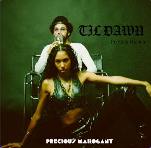 "Til Dawn featuring Cole Holden" by Precious Mahogany