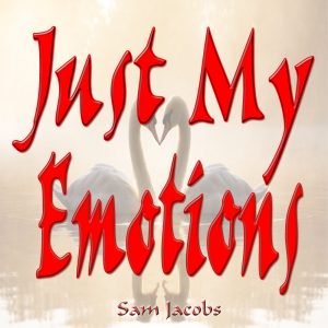 "Just My Emotions" by Sam Jacobs 