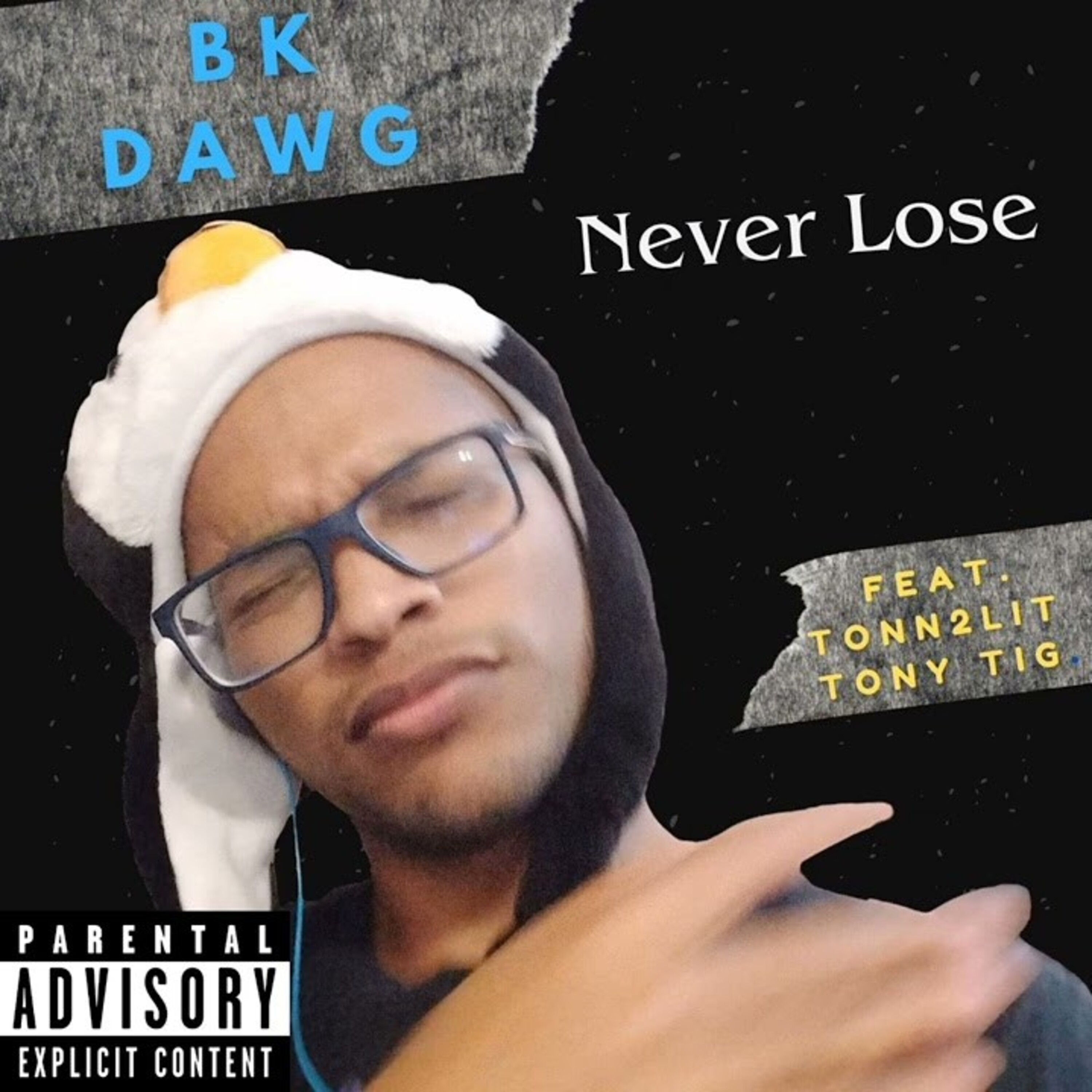 "Never Lose" featuring Tonn2lit & Tony Tig by BK-DAWG