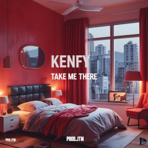 "Take Me There" by Kenfy