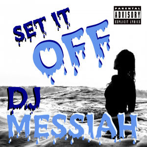 "Set It Off" by DJ Messiah